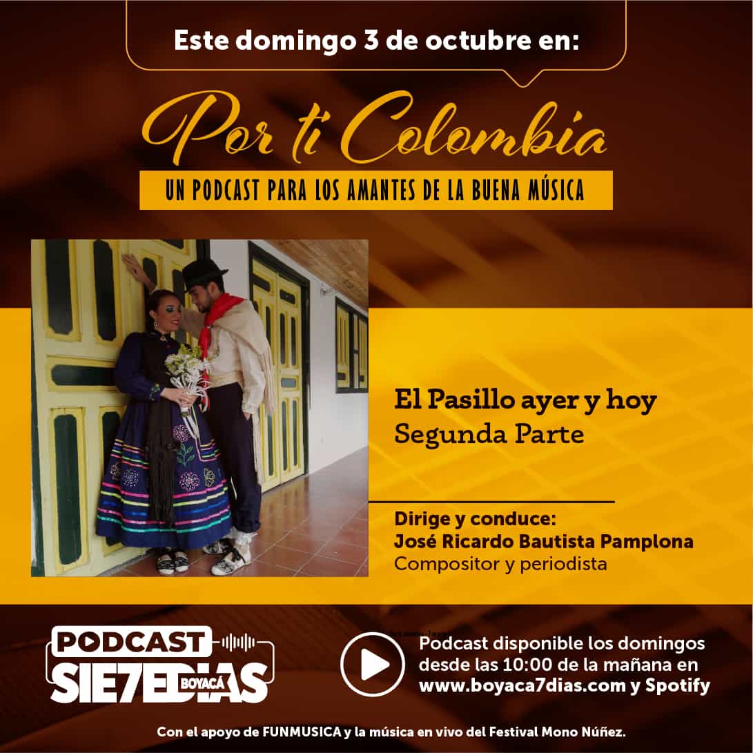 Por ti Colombia - El Pasillo Ayer y hoy, segunda parte 8