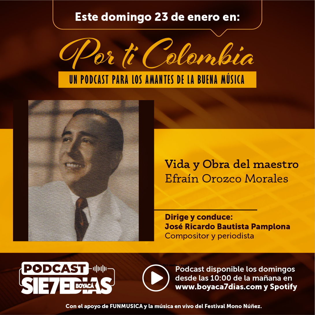 Por ti Colombia - Vida y obra del maestro Efraín Orozco Morales 1