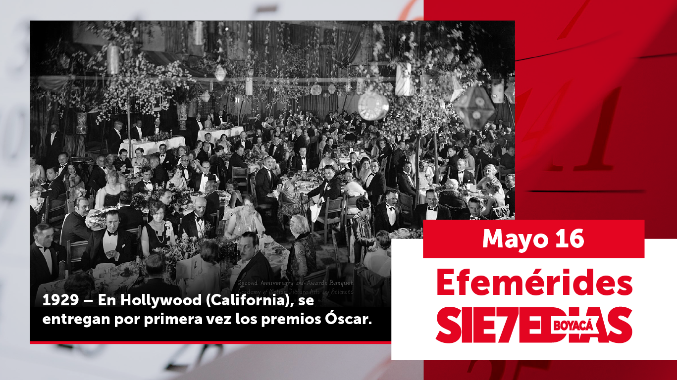 Un día como hoy | 16 de mayo | #Efeméride7días 1 Portada Efemerides Mayo 16
